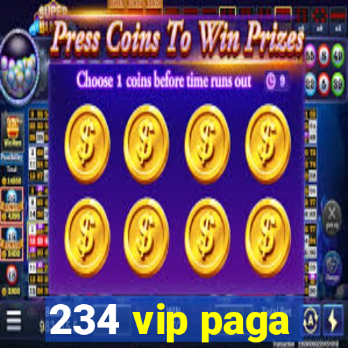 234 vip paga